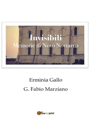 cover image of Invisibili. Memorie di Noto notturna